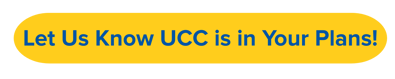 Let us know UCC is in your plans!